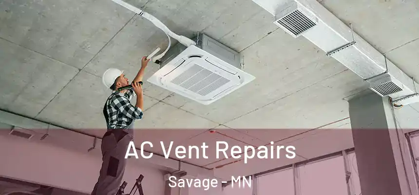  AC Vent Repairs Savage - MN