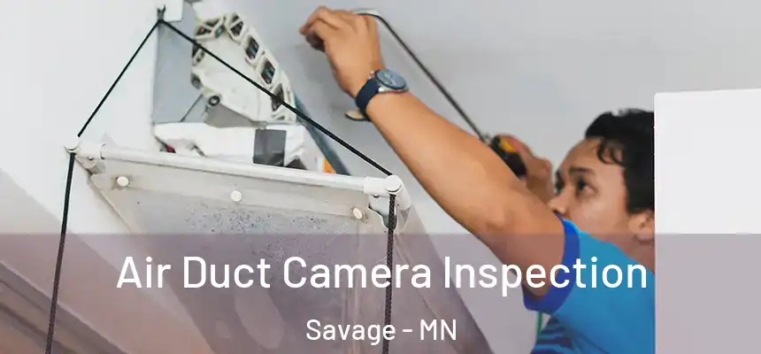  Air Duct Camera Inspection Savage - MN