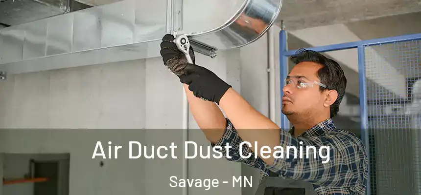  Air Duct Dust Cleaning Savage - MN