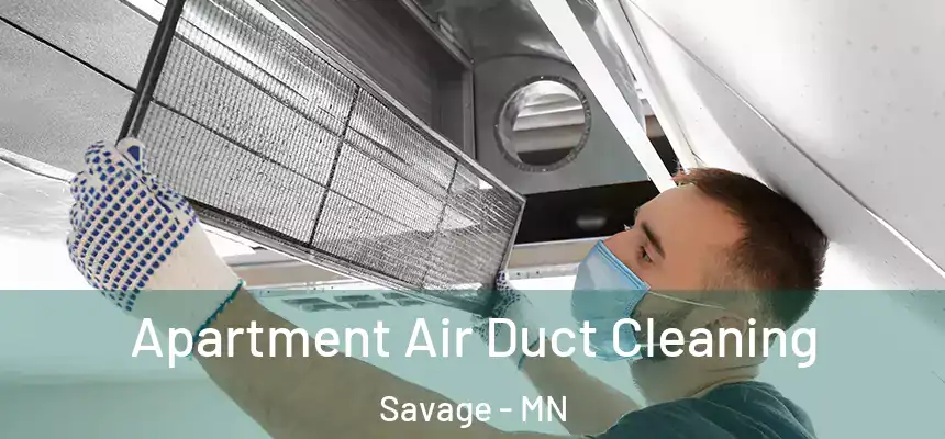  Apartment Air Duct Cleaning Savage - MN
