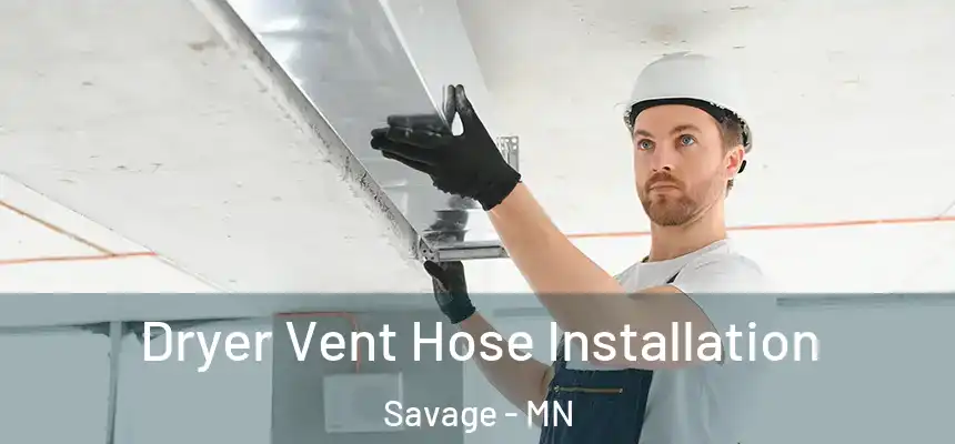  Dryer Vent Hose Installation Savage - MN