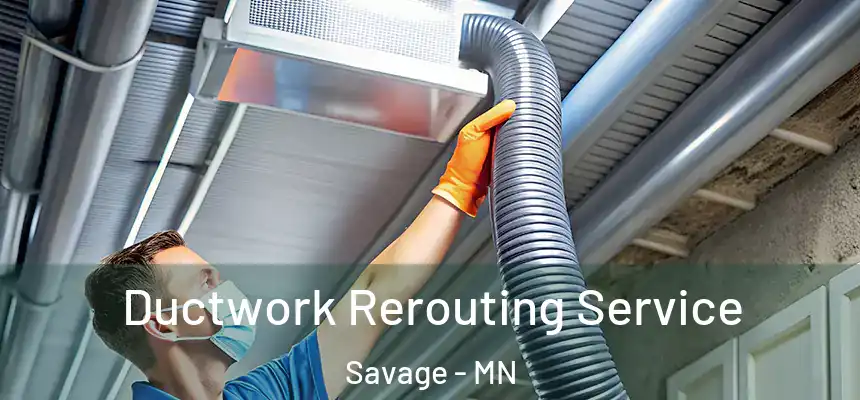  Ductwork Rerouting Service Savage - MN