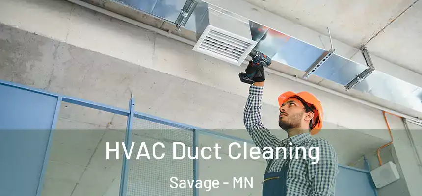 HVAC Duct Cleaning Savage - MN